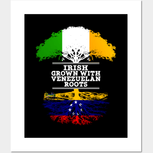 Irish Grown With Venezuelan Roots - Gift for Venezuelan With Roots From Venezuela Posters and Art